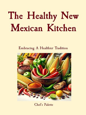 cover image of The Healthy New Mexican Kitchen